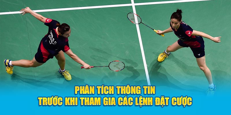 Bí Quyết Cá Cược Cầu Lông OK9 Chiến Thắng Dễ Dàng 9 Phân tích thông tin trước khi tham gia các lệnh đặt cược