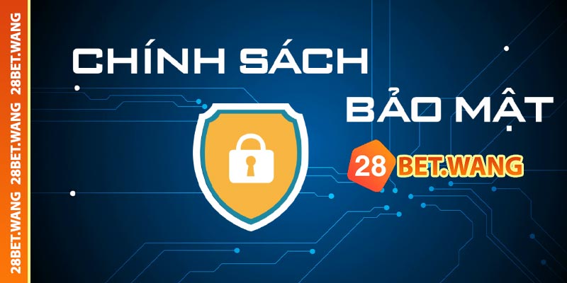 Thông tin chính sách bảo mật 28BET
